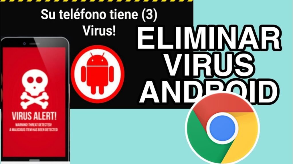 como eliminar virus de google chrome en android